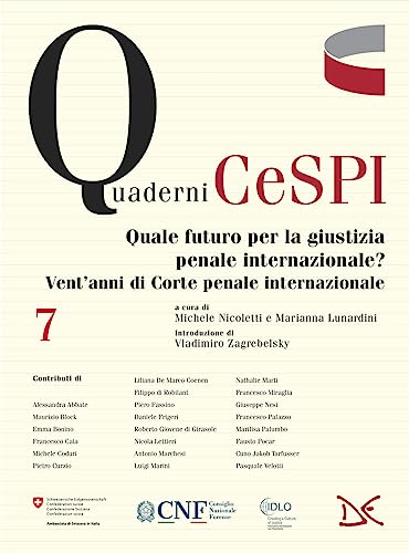 Quale Futuro Per La Giustizia Penale Internazionale? Vent'Anni Di Corte Penale Internazionale