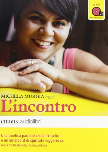 L'Incontro Letto Da Michela Murgia. Audiolibro. Cd Audio Formato Mp3. Ediz. Integrale
