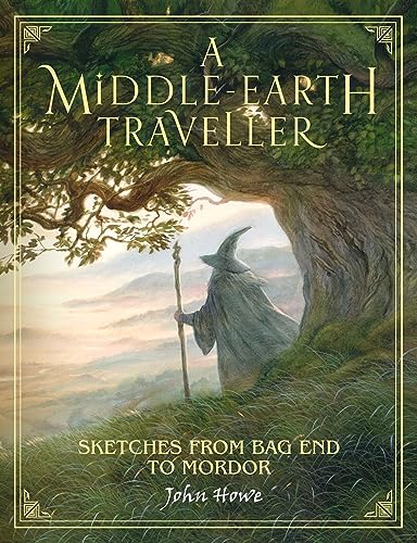 A Middle-Earth Traveller: Sketches From Bag End To Mordor