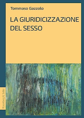 La Giuridicizzazione Del Sesso