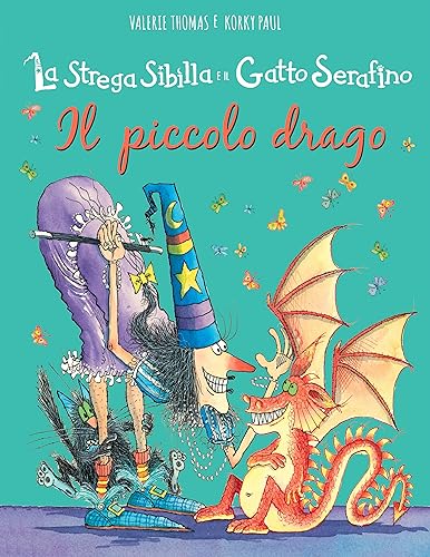 Il Piccolo Drago. La Strega Sibilla E Il Gatto Serafino. Ediz. Illustrata