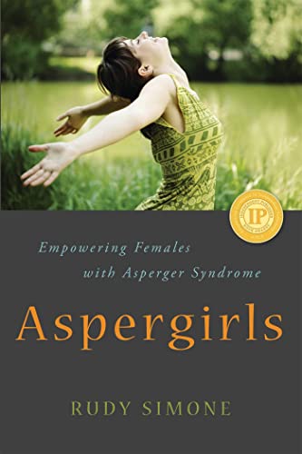 Aspergirls: Empowering Females With Asperger Syndrome [Lingua Inglese]