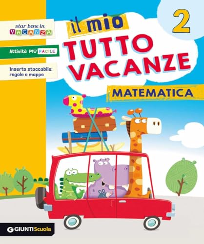 Il Mio Tutto Vacanze. Matematica. Per La Scuola Elementare (Vol. 2)