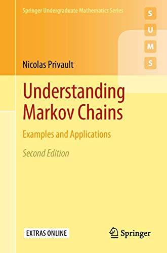 Understanding Markov Chains: Examples And Applications