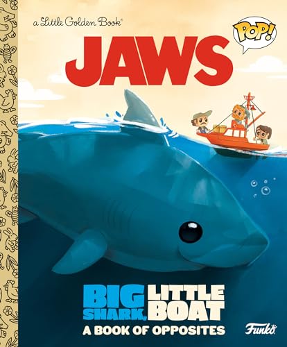 Jaws: Big Shark, Little Boat! A Book Of Opposites (Funko Pop!)