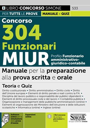Concorso 304 Funzionari Miur – Profile Funzionario Amministrativo – Giuridico – Contabile – Manuale Per La Preparazione Alla Prova Scritta E Orale