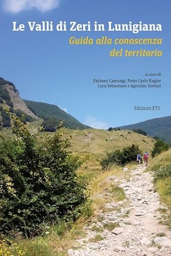 Le Valli Di Zeri In Lunigiana. Guida Alla Conoscenza Del Territorio