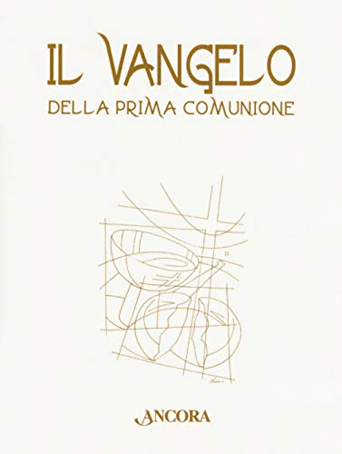 Il Vangelo Della Prima Comunione