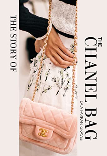 The Story Of The Chanel Bag: Timeless. Elegant. Iconic.