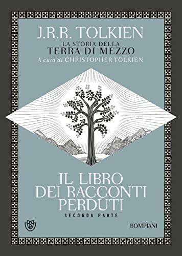 Il Libro Dei Racconti Perduti. La Storia Della Terra Di Mezzo (Vol. 2)