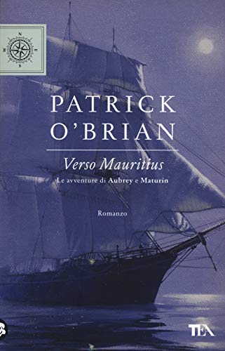 Verso Mauritius. Le Avventure Di Aubrey E Maturin
