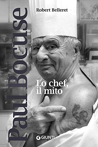 Paul Bocuse. Lo Chef, Il Mito