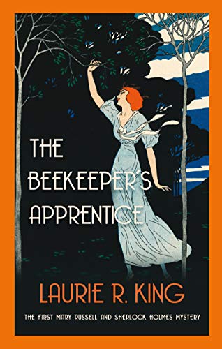 The Beekeeper'S Apprentice: Introducing Mary Russell And Sherlock Holmes (Mary Russell 1)