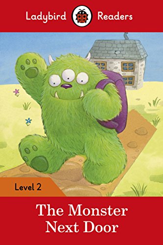 The Ladybird Readers Level 2 - The Monster Next Door (Elt Graded Reader)