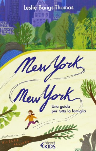 New York, New York. Una Guida Per Tutta La Famiglia