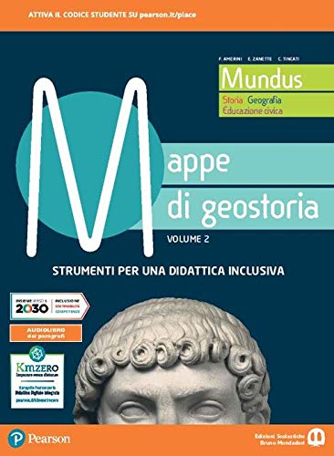 Mundus. Mappe Di Geostoria. Strumenti Per Una Didattica Inclusiva. Per Le Scuole Superiori. Con E-Book. Con Espansione Online (Vol. 2)