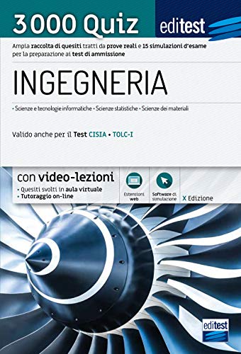 Test Ingegneria 2021: Raccolta Di 3.000 Quiz. Valido Anche Per Il Tolc-I. Con Simulatore E Video-Lezioni In Omaggio.