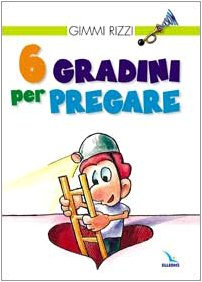 6 Gradini Per Pregare