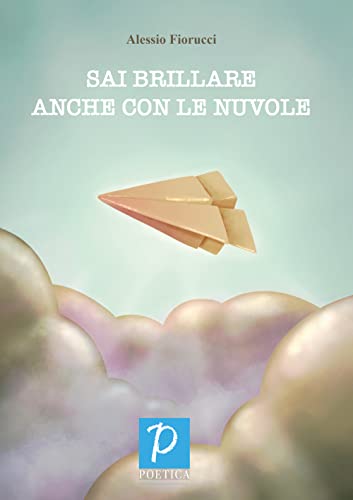Sai Brillare Anche Con Le Nuvole