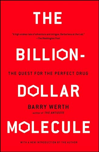 The Billion-Dollar Molecule: The Quest For The Perfect Drug: One Company'S Quest For The Perfect Drug