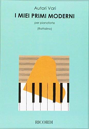 I Miei Primi Moderni Ed. P. Rattalino - Per Pianoforte