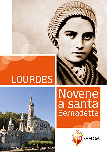 Lourdes. Novene A Santa Bernadette