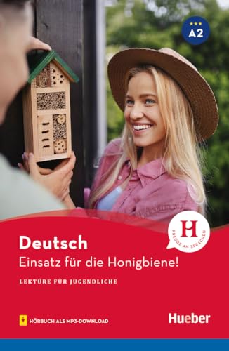 Einsatz Für Die Honigbiene! Lektüre Für Jugendliche. A2. Leseheft. Per Le Scuole Superiori. Con File Audio Per Il Download: Lektüre Mit Audios Online