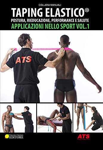 Taping Elastico®. Applicazioni Nello Sport: 1: Vol. 1