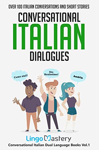 Conversational Italian Dialogues: Over 100 Italian Conversations And Short Stories