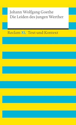 Die Leiden Des Jungen Werther. Textausgabe Mit Kommentar Und Materialien: Reclam Xl - Text Und Kontext: 16122
