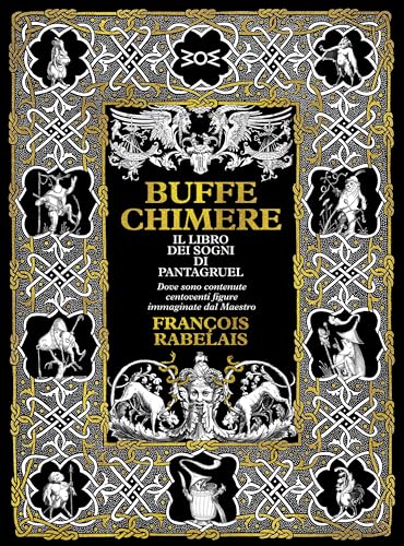 Buffe Chimere. Il Libro Dei Sogni Di Pantagruel. Ediz. Ampliata