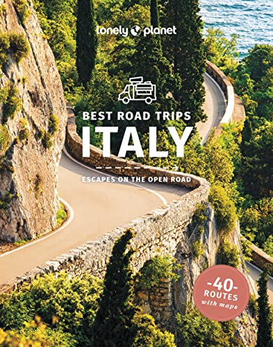 Lonely Planet Best Road Trips Italy: Escapes On The Open Road