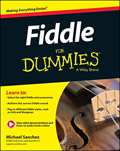 Fiddle For Dummies: Book + Online Video And Audio Instruction: A Wiley Brand
