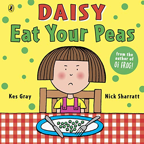 Daisy: Eat Your Peas: Eat Your Peas [Lingua Inglese]