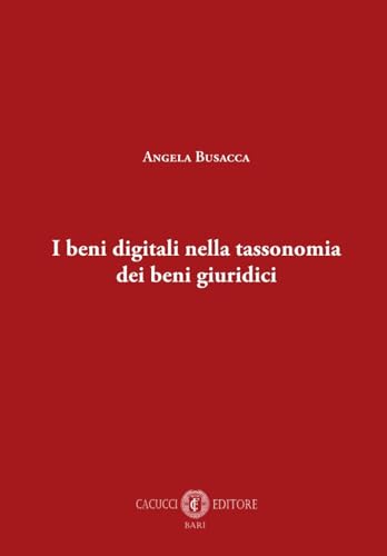 Beni Digitali Nella Tassonomia Dei Beni Giurdici