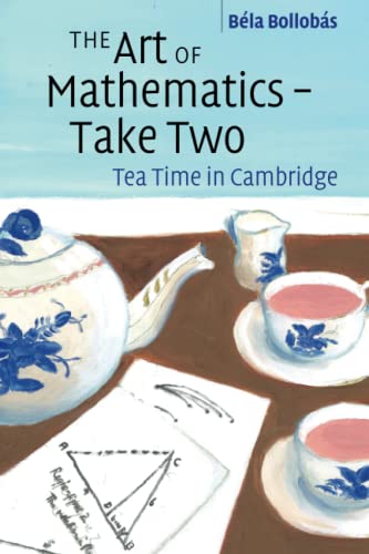 The Art Of Mathematics – Take Two: Tea Time In Cambridge