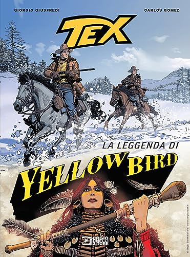 Tex. La Leggenda Di Yellow Bird
