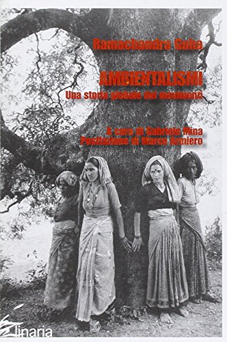 Ambientalismi. Una Storia Globale Dei Movimenti