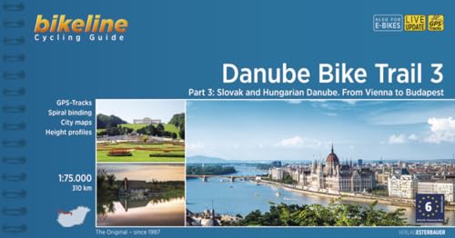 Danube Bike Trail - Part 3: Slovakian And Hungarian Danube: From Vienna To Budapest, 1 :75.000, 310 Km