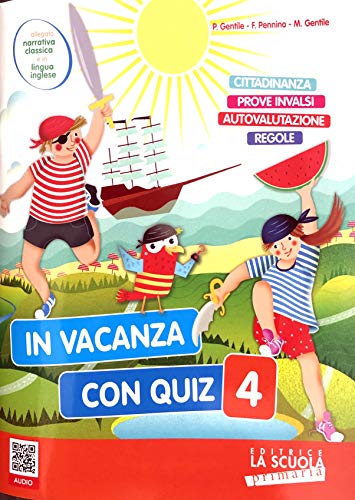 In Vacanza Con Quiz. Per La Scuola Elementare (Vol. 4)