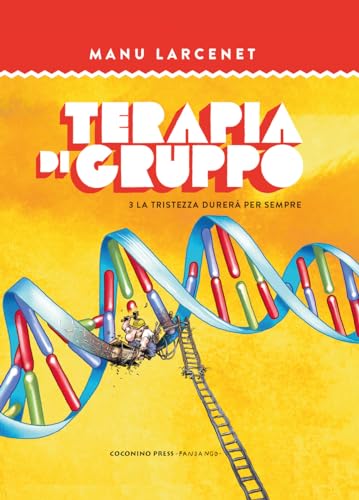 Terapia Di Gruppo. La Tristezza Durerà Per Sempre (Vol. 3)