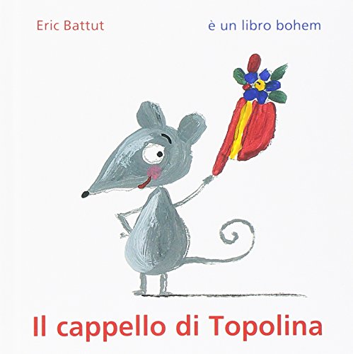 Il Cappello Di Topolina. Ediz. Illustrata