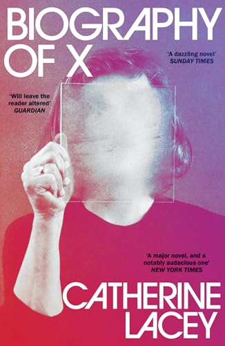 Biography Of X: Catherine Lacey