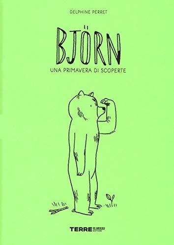 Björn. Una Primavera Di Scoperte