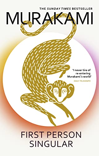 First Person Singular: Mind-Bending New Collection Of Short Stories From The Internationally Acclaimed Author Of Norwegian Wood