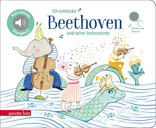 Ich Entdecke Beethoven Und Seine Instrumente - Pappbilderbuch Mit Sound (Mein Kleines Klangbuch)