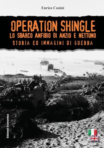 Operation Shingle. Lo Sbarco Anfibio Di Anzio E Nettuno