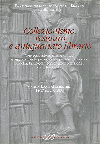 Collezionismo, Restauro E Antiquariato Librario