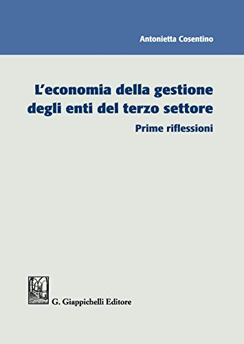 L'Economia Della Gestione Degli Enti Del Terzo Settore. Prime Riflessioni