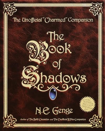 The Book Of Shadows: The Unofficial "Charmed" Companion